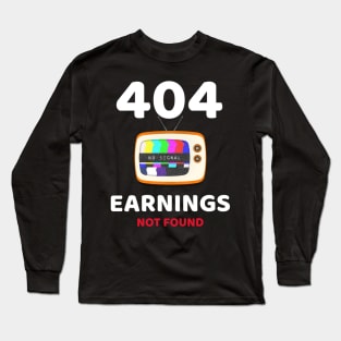 Earning not found 5.0 Long Sleeve T-Shirt